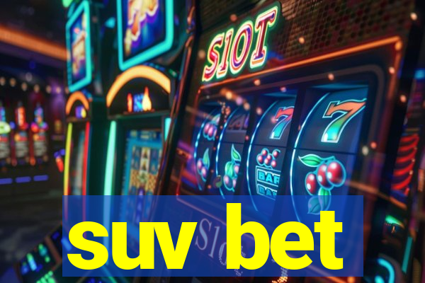 suv bet